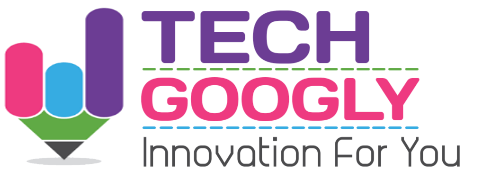 Tech Googly | Innovation For You | News Blog